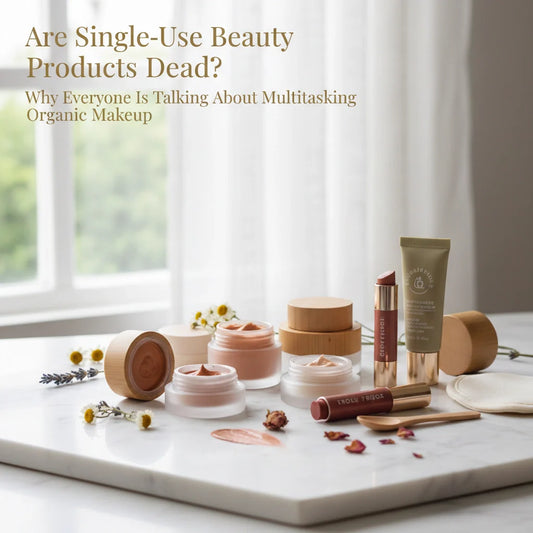 Multitasking Organic Makeup: The End of Single-Use